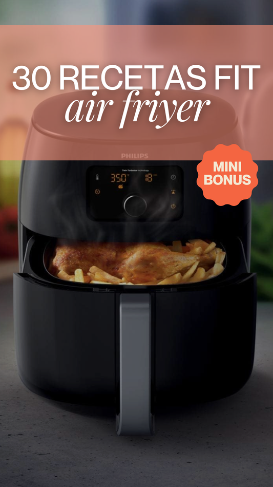 30 Recetas Fit Para Air Fryer + BONUS